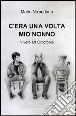 C'era una volta mio nonno libro