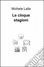 Le cinque stagioni libro