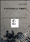 Si scopron le tombe!! libro di Polito Antonino