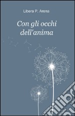 Con gli occhi dell'anima libro