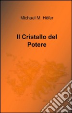 Il cristallo del potere