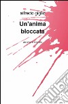 Un'anima bloccata libro