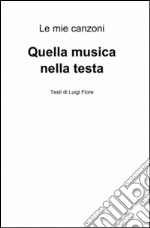 Quella musica nella testa libro