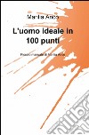 L'uomo ideale in 100 punti libro di Aricò Marilia