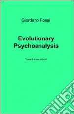 Evolutionary psychoanalysis libro