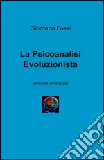 La psicoanalisi (evoluzionista) libro