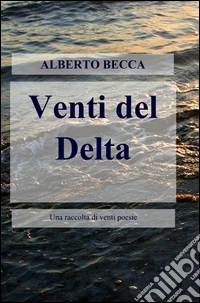 Venti del delta libro