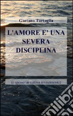 L'amore è una severa disciplina libro