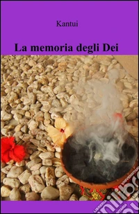 La memoria degli dei