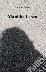 Mani in tasca