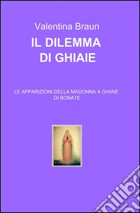 Il dilemma di Ghiaie libro