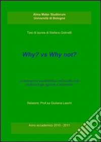 Why? Vs why not?