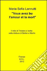 «Vous avez bu l'amour et la mort» libro