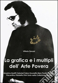 La grafica e i multipli dell'arte povera libro