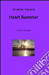 Heart summer libro di Mancini Riccardo