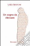 Un sogno da ritrovare libro