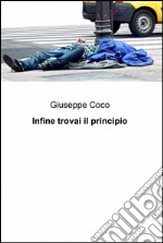 Infine trovai il principio libro