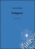 Solfeggiare libro