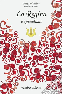 La regina e i guardiani libro