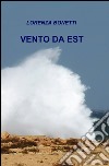 Vento da est libro