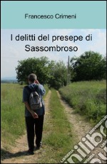 I delitti del presepe di Sassombroso libro