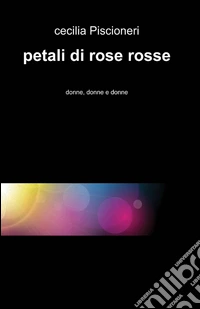 Petali di rose rosse libro
