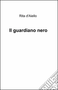Il guardiano nero libro