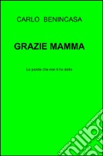 Grazie mamma libro