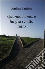 Quando l'amore ha già scritto tutto