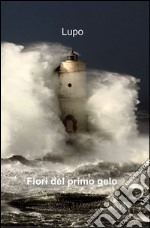 Fiori del primo gelo libro