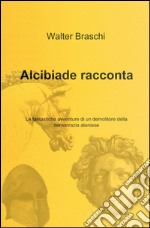 Alcibiade racconta libro