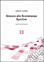 Giocare alle scommesse sportive libro