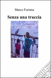 Senza una traccia libro