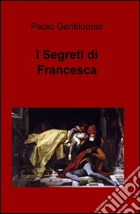 I segreti di Francesca libro