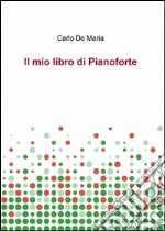 Il mio libro di pianoforte libro