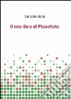 Il mio libro di pianoforte libro