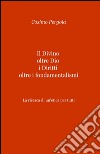 Il divino oltre Dio i diritti oltre i fondamentalismi libro