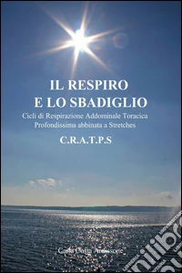 Il respiro e lo sbadiglio libro