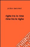 Righe tra le rime rime tra le righe libro