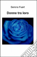 Donne tra loro