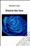 Donne tra loro libro