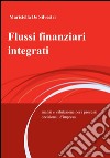 Flussi finanziari integrati libro di De Silvestri Maristella