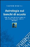 Astrologia sui banchi di scuola libro