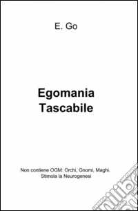 Egomania tascabile libro