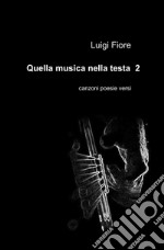 Quella musica nella testa 2 libro