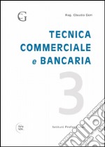 Tecnica commerciale e bancaria libro