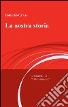 La nostra storia libro