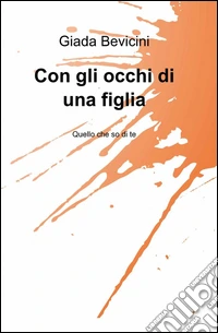 Con gli occhi di una figlia libro