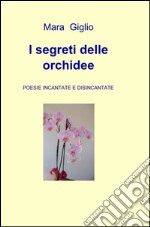 I segreti delle orchidee libro