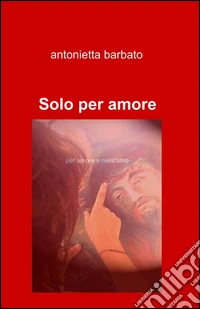 Solo per amore
